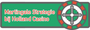 martingale strategie bij holland casino